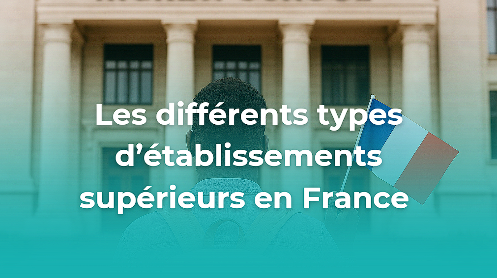 études en France : les différents types d'établissement supérieurs